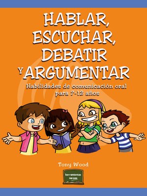 cover image of Hablar, escuchar, debatir y argumentar